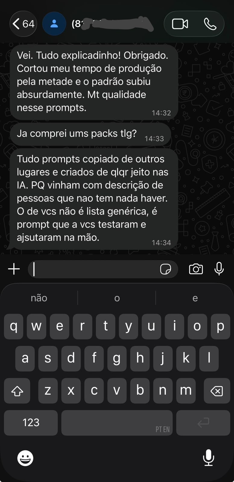 Conversa no WhatsApp com um assinante: “Cortou meu tempo de produção pela metade e o padrão subiu absurdamente”, “O de vocês não é lista genérica, é prompt que vocês testaram e ajustaram na mão”.
